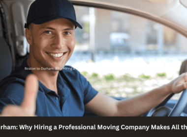 Boston to Durham: Why Hiring a Professional Moving Company Makes All the Difference