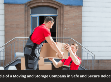 The Role of a Moving and Storage Company in Safe and Secure Relocations