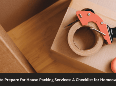 How to Prepare for House Packing Services: A Checklist for Homeowners